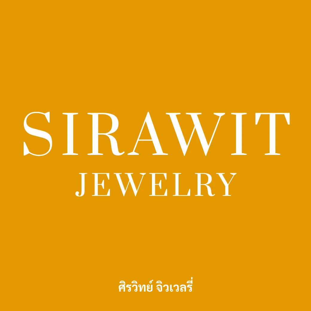 SIRAWIT JEWELRY - ศิรวิทย์ จิวเวลรี่